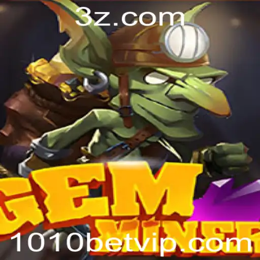 Descubra a Aventura Viciantes de GemMiner e as Oportunidades da 1010bet